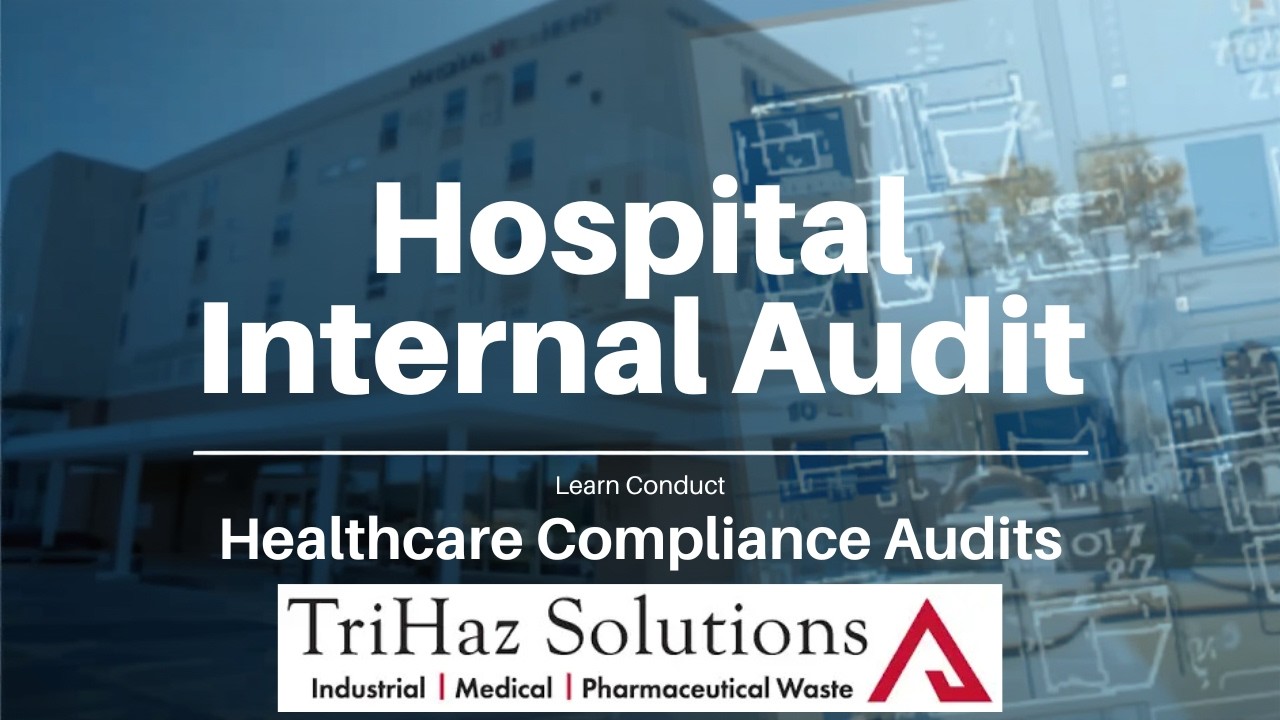 Hospital Internal Audit: How to Conduct Healthcare Compliance Audits