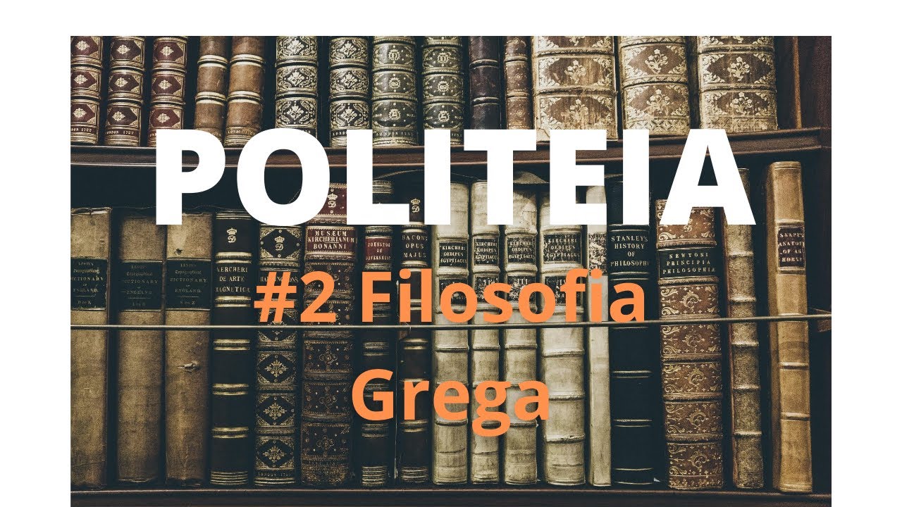 POLITEIA #2: A Filosofia Grega