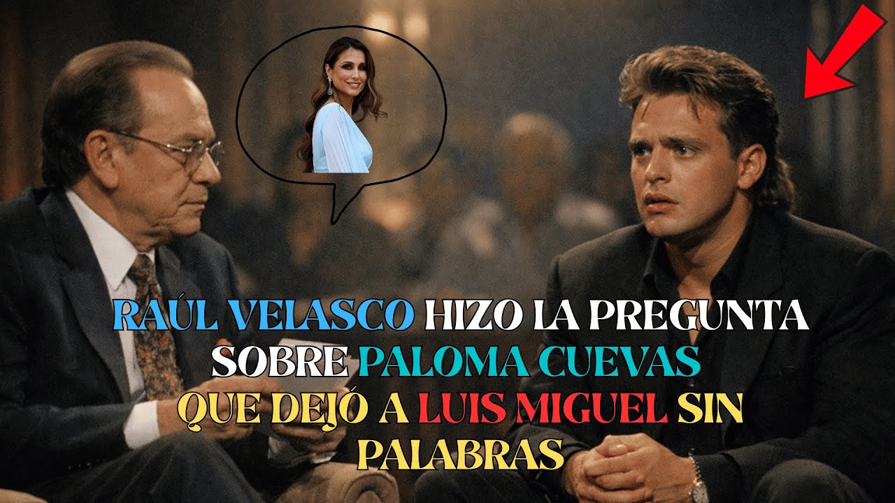 Raúl Velasco hizo la pregunta sobre Paloma Cuevas que dejó a Luis Miguel sin palabras