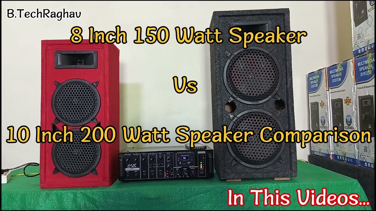 8 Inch Speaker 150 Watt Vs 10 Inch Speaker 200 Watt Comparison  @B.techRaghav