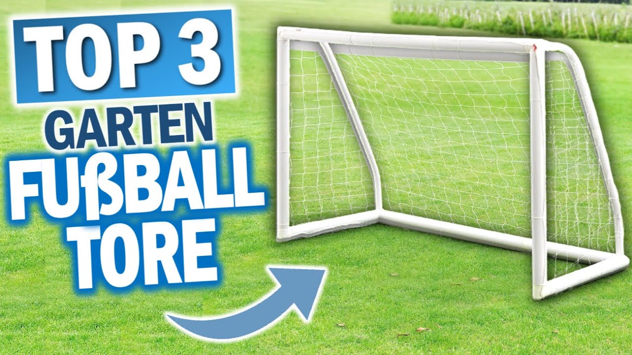 GARTEN FU&szlig;BALLTORE: Die 3 Besten Modelle 2026!