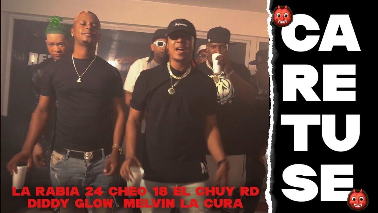 CARETUSE 🎭 -La Rabia 24 , Diddy Glow, Melvin La Cura, El Chuy Rd, El Cheo 18 (Video Oficial) trap