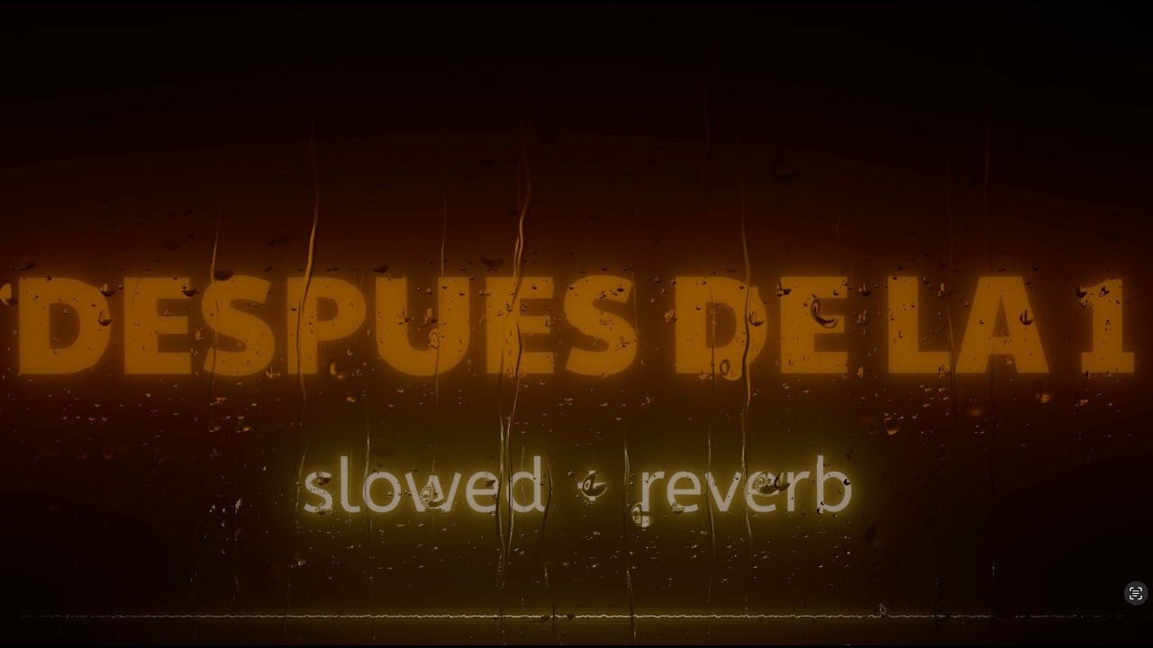 Despues De La 1 (Slowed + Reverb) Cris Mj, FloyyMenor,