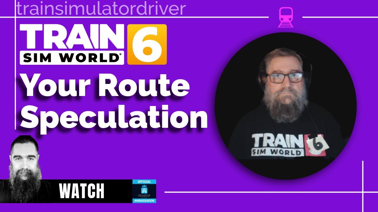 Community Route Speculation for Train Sim World 6 Is There Consensus