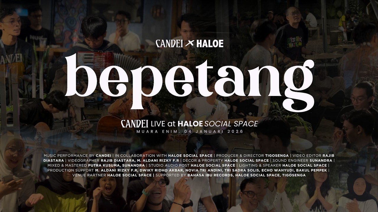 Bepetang - Candei x Haloe ( Sesi langsung di Haloe Social Space )