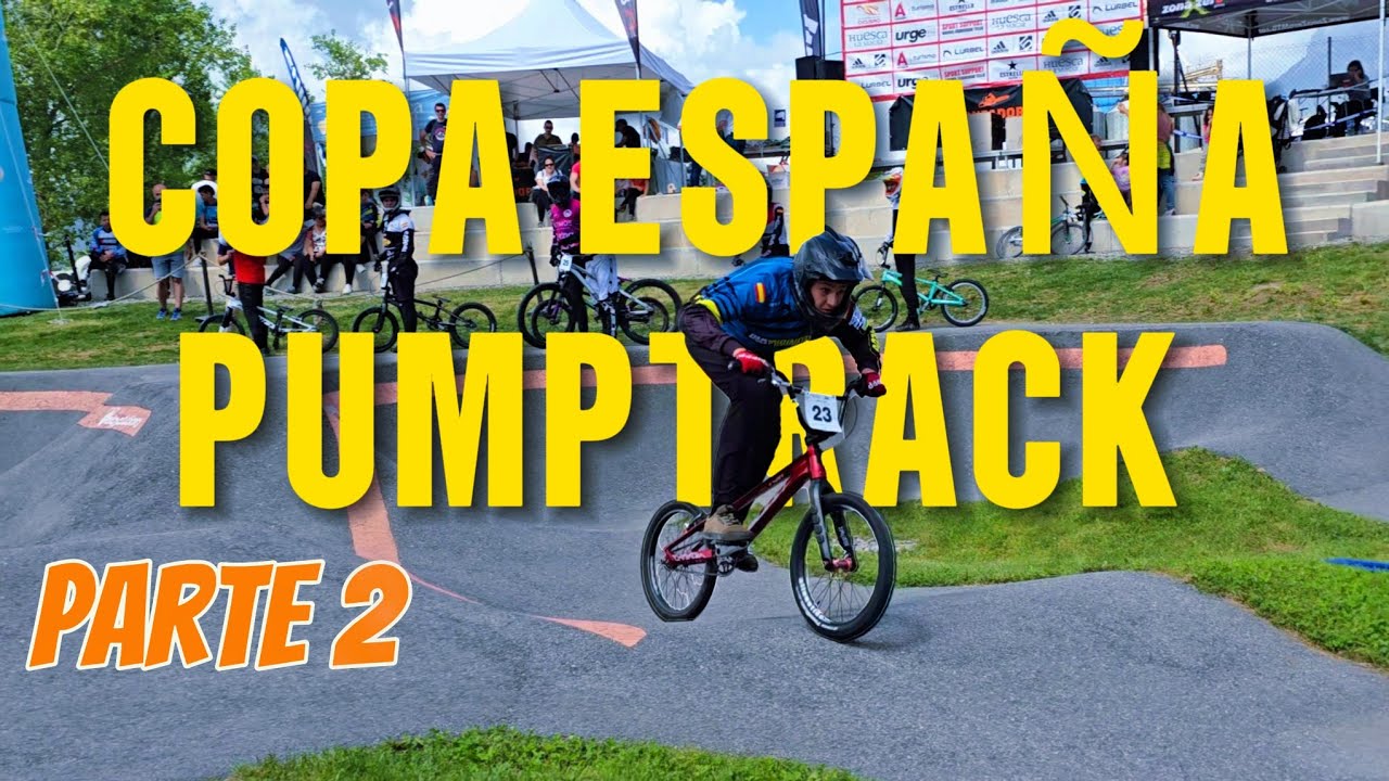 COPA ESPAÑA PUMPTRACK AINSA (ZONA ZERO PIRINEOS) PARTE 2 - SURRON ZARAGOZA
