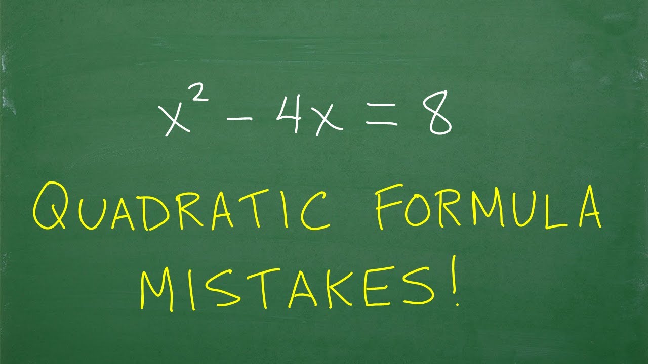 Quadratic Formula – MOST COMMON MISTAKES!