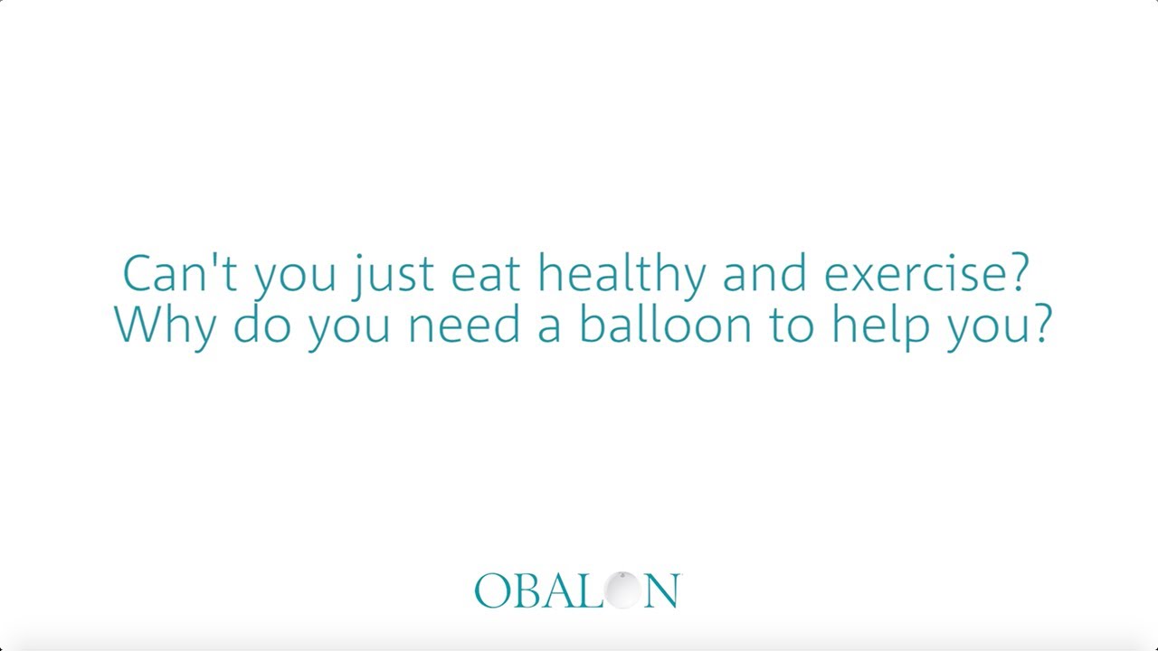 Can't You Just Eat Healthy and Exercise? Why Do You Need a Balloon To Help You?