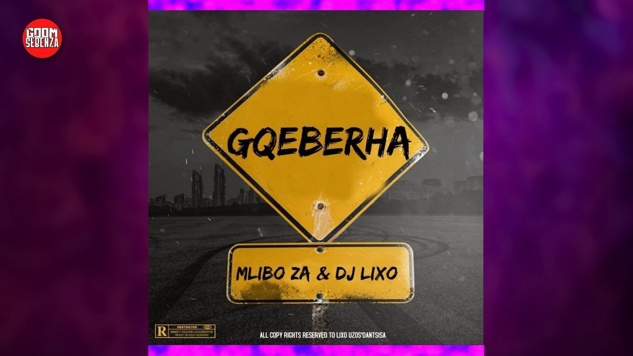 Mlibo ZA & Dj Lixo - Gqeberha