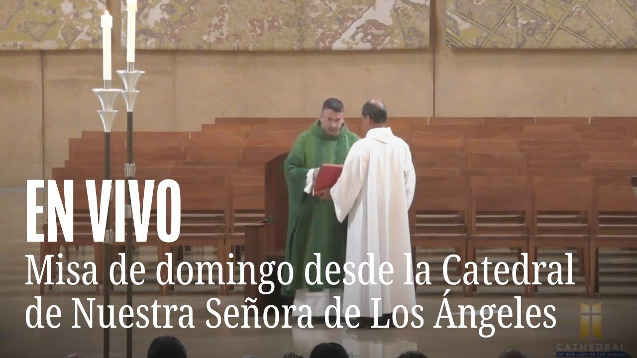 En vivo: Misa dominical desde Los Ángeles