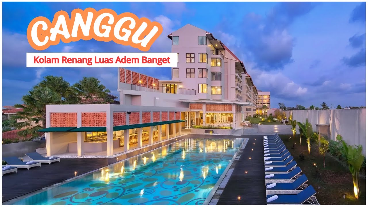 9 Rekomendasi HOTEL DI CANGGU TERBAIK 2025 - Lokasi Dekat Pantai & Tempat Wisata Populer