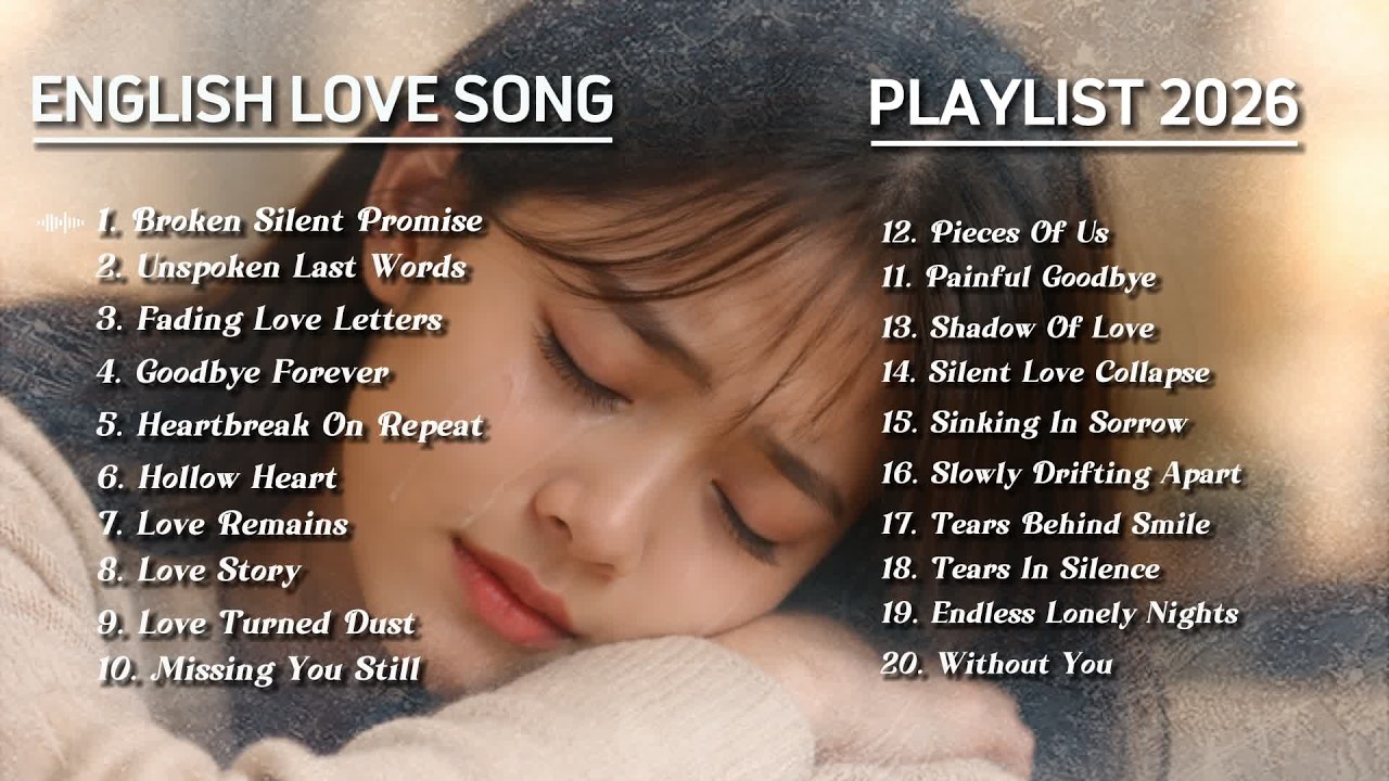 Heartbroken Vibes Music 2026, English Love Sad Song Playlist