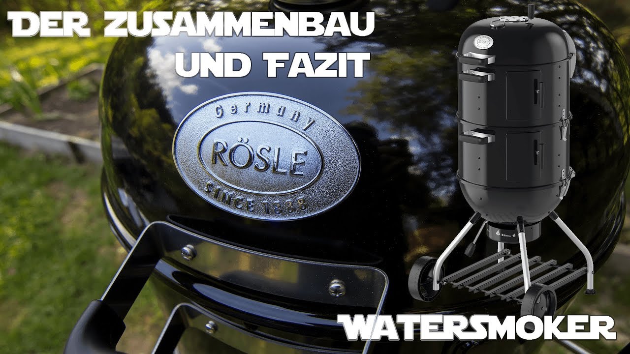 Aufbau und Variationen eines 🍗 RÖSLE No.1 F50-S Watersmokers 🍗