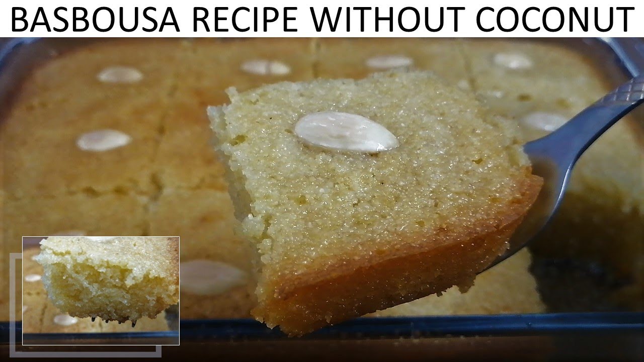 Basbousa Recipe without Coconut - Famous Arabic Dessert - Simple and Easy Eggless Semolina Cake