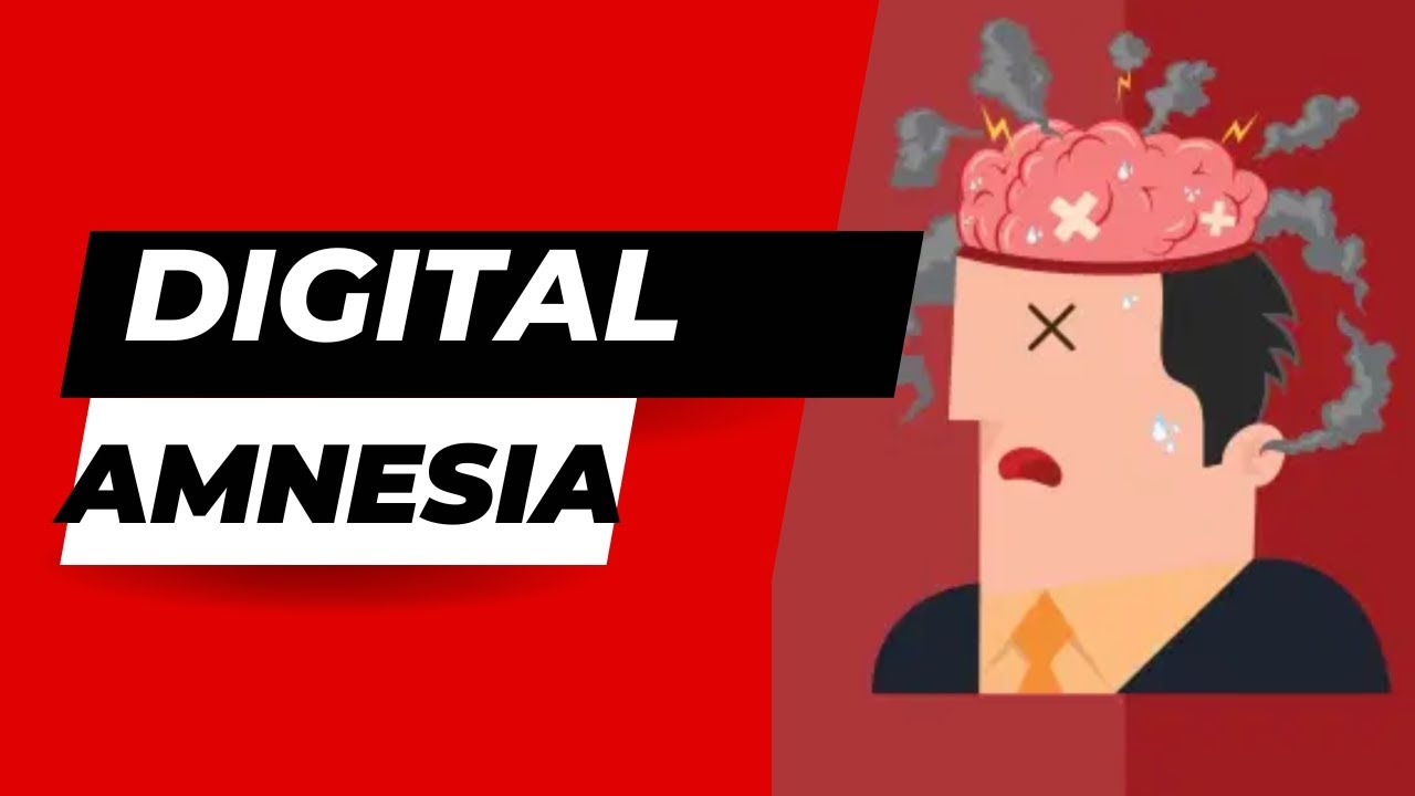 DIGITAL AMNESIA