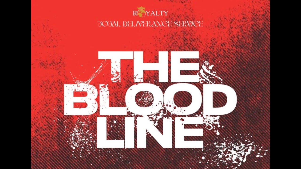 THE BLOOD LINE (MID-WEEK SERVICE) 26-10-2022