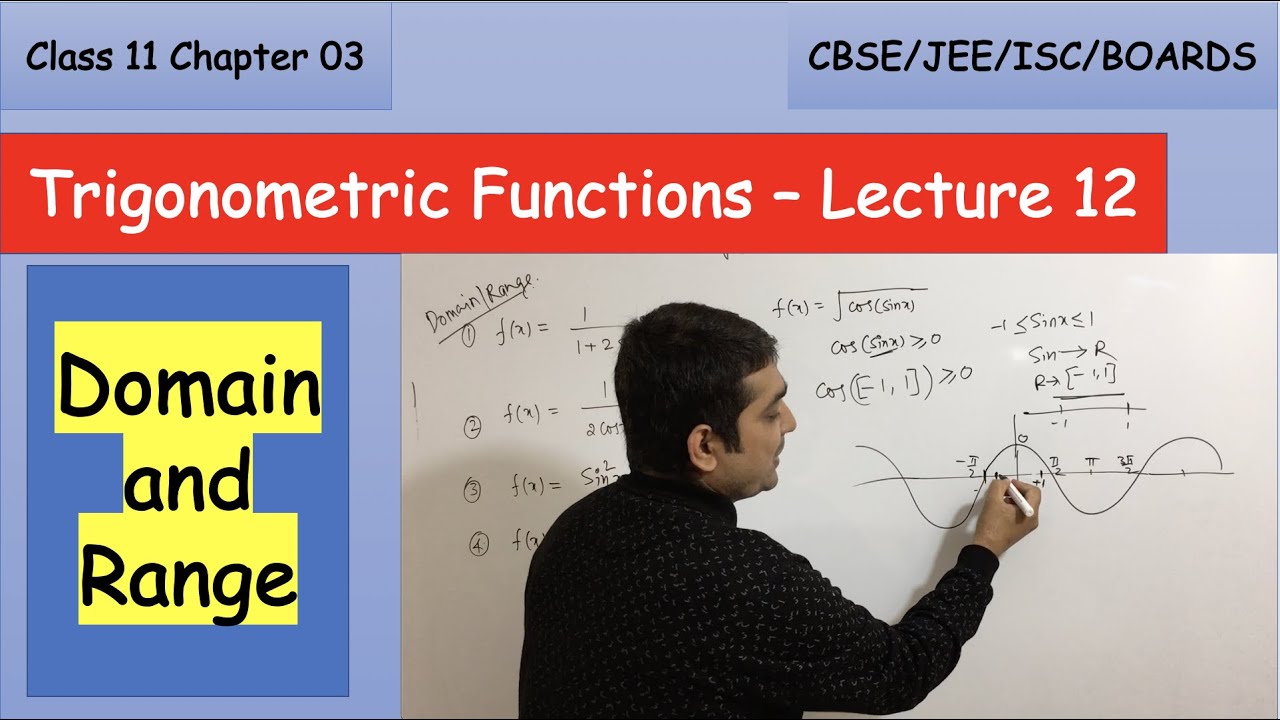Class 11 Chapter 03 I Trigonometric functions 12 | Domain and range | CBSE/JEE/ISC/BOARDS