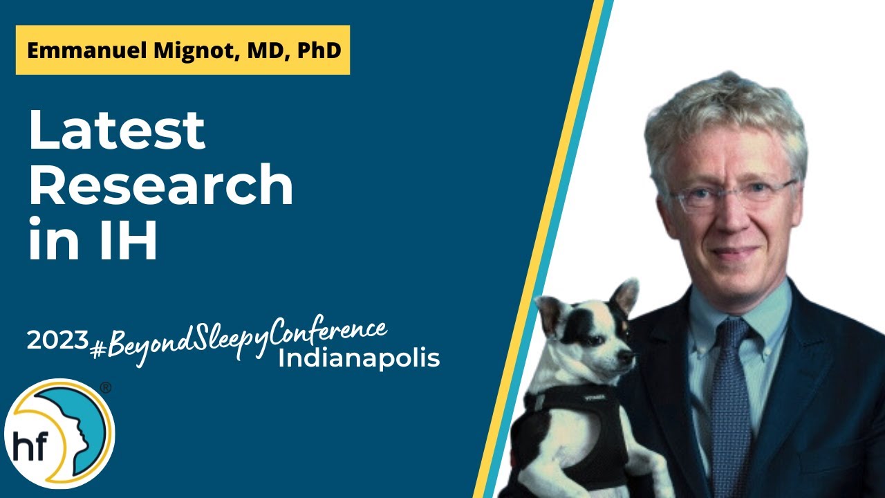 Latest Research in IH - Dr. Emmanuel Mignot