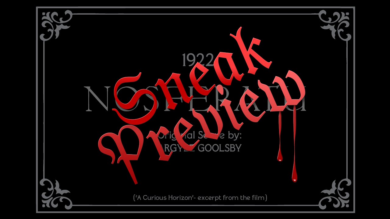 Argyle Goolsby- NOSFERATU (with original score) SNEAK PREVIEW