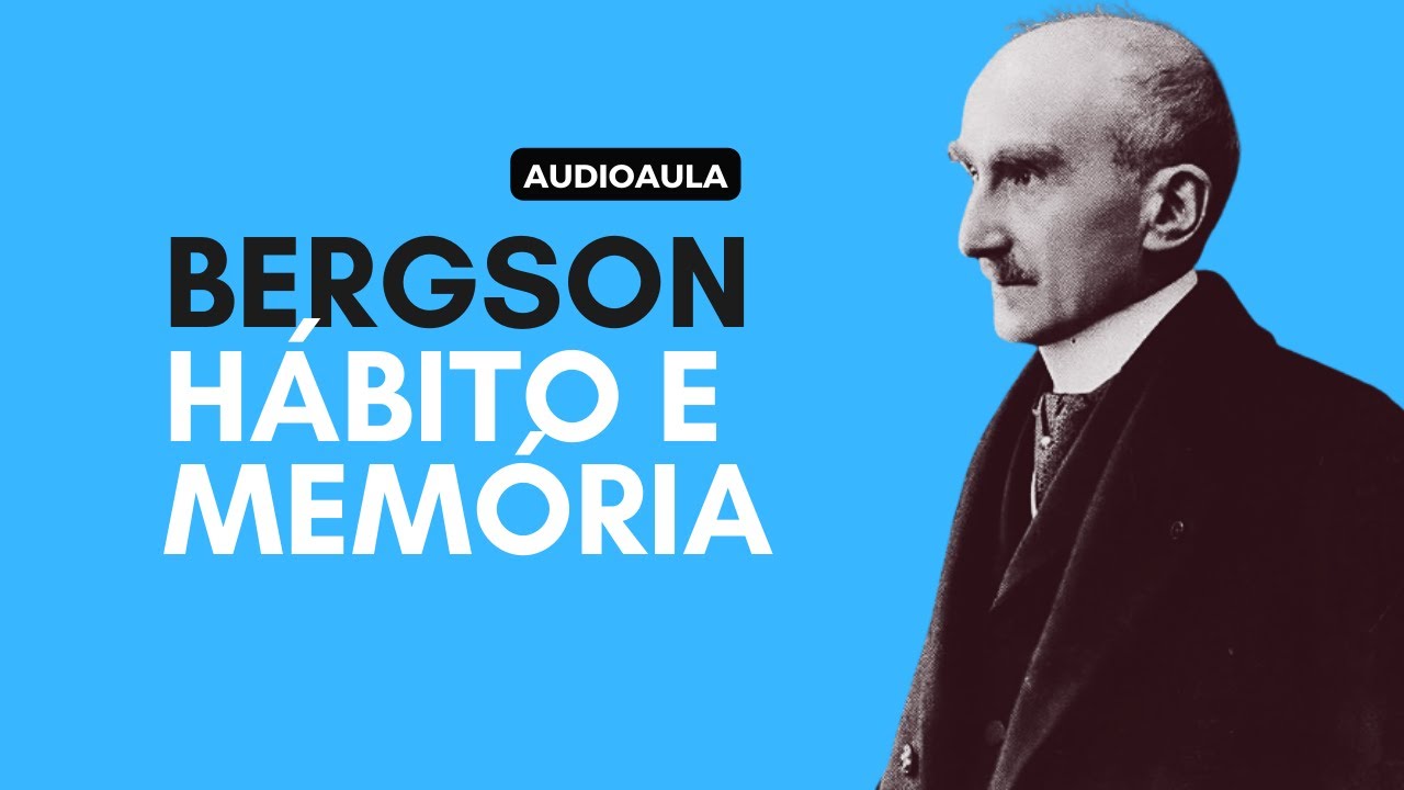 Amauri Ferreira: Bergson - Hábito e memória, 11/03/16