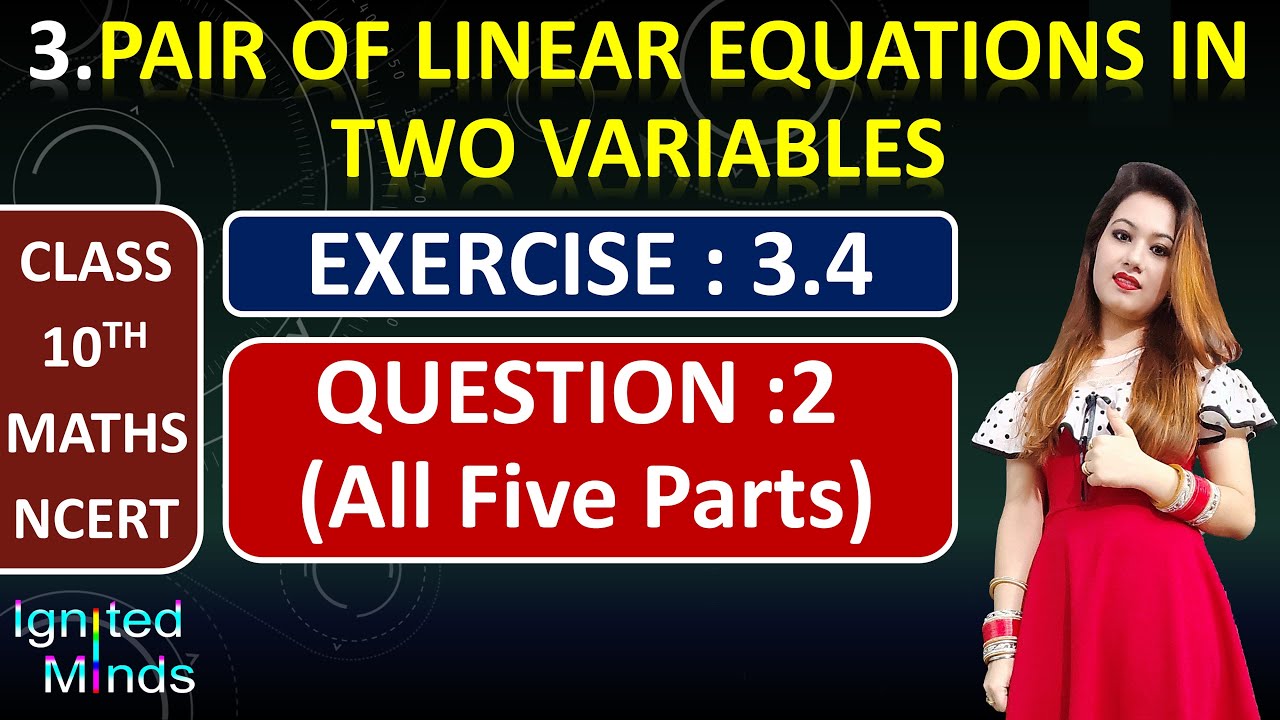 Class 10th Maths (Ch.3) | Question 2 | Exercise 3.4 | Linear Equations in Two Variables | NCERT