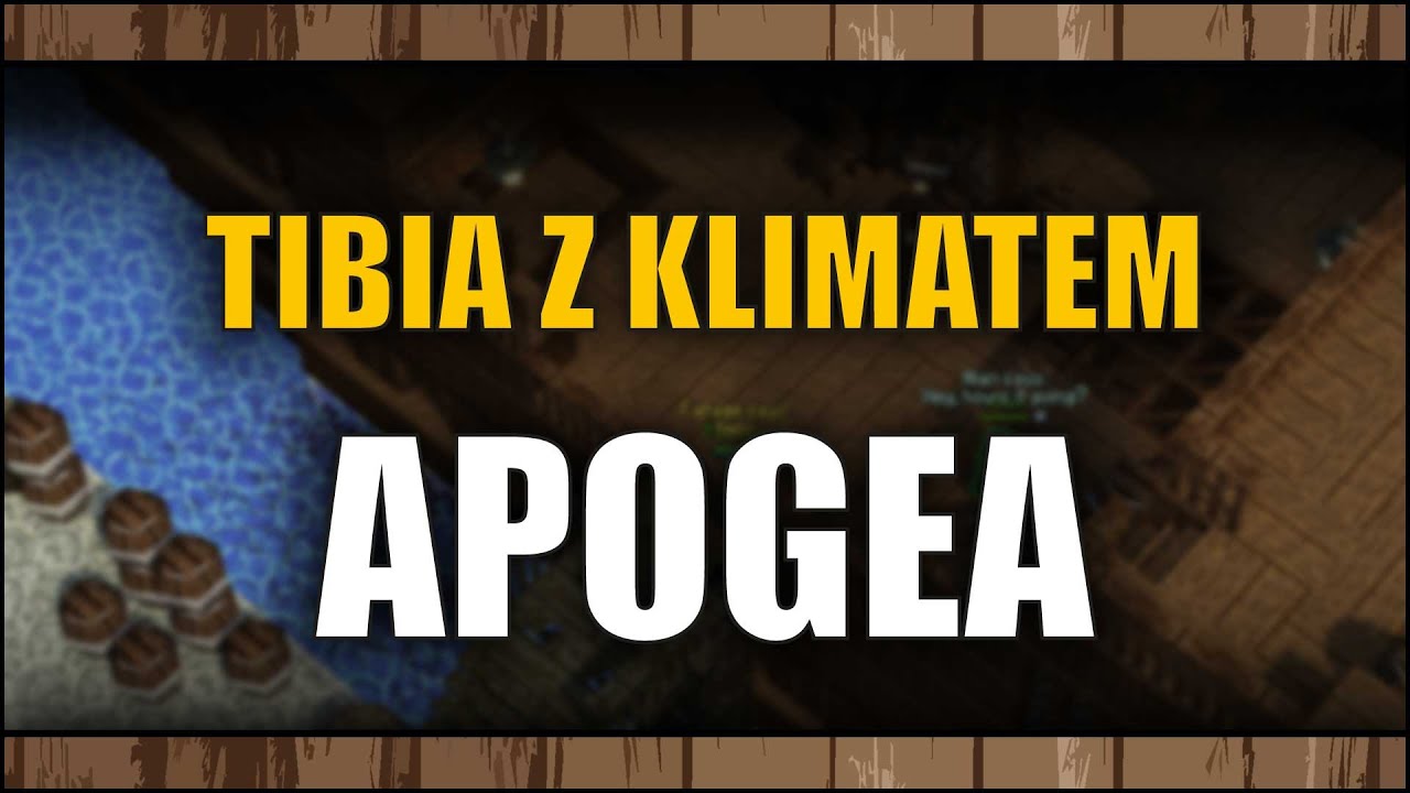 Apogea (Gameplay 2K) - Kolejna Tibia