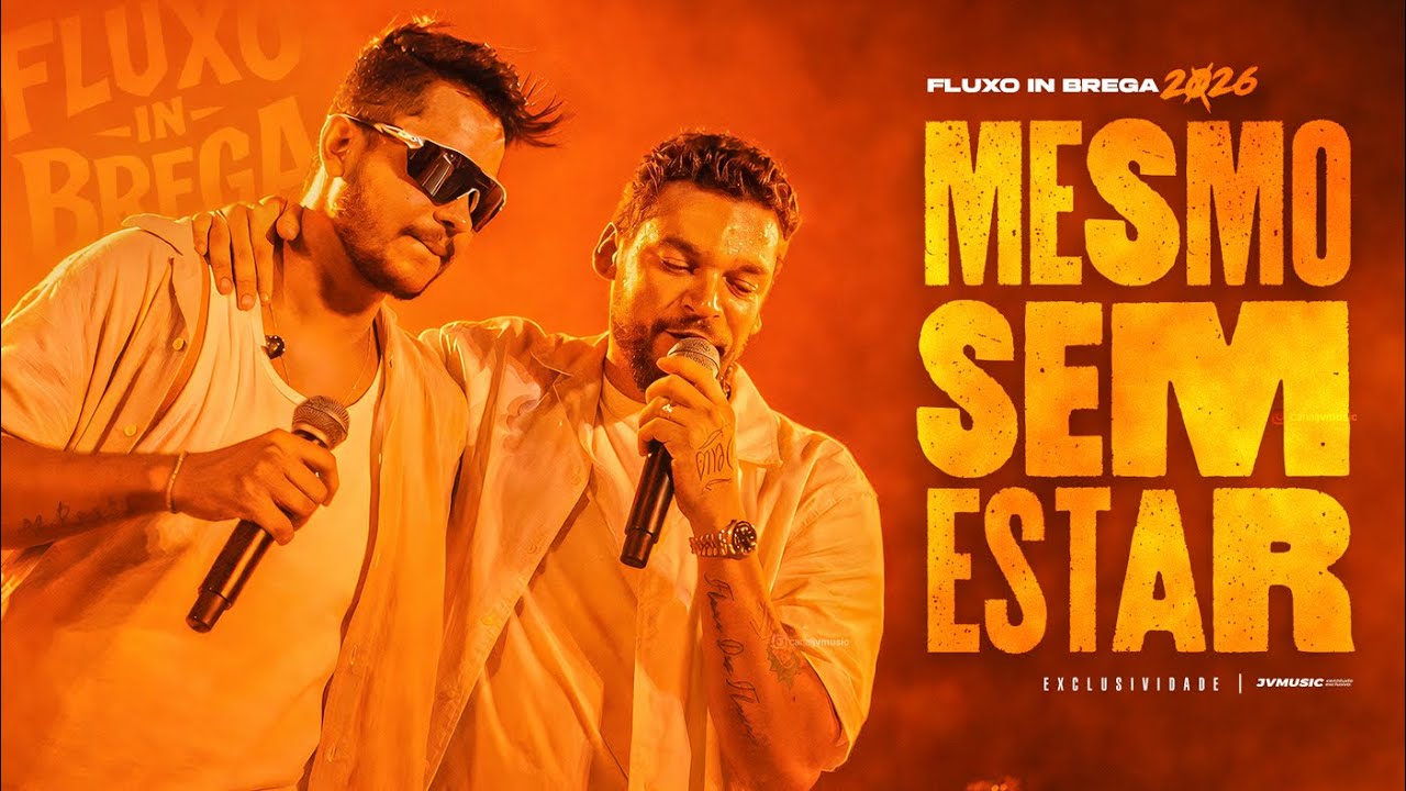 MESMO SEM ESTAR - Mikael Santos e Devinho Novaes | FLUXO IN BREGA 2026
