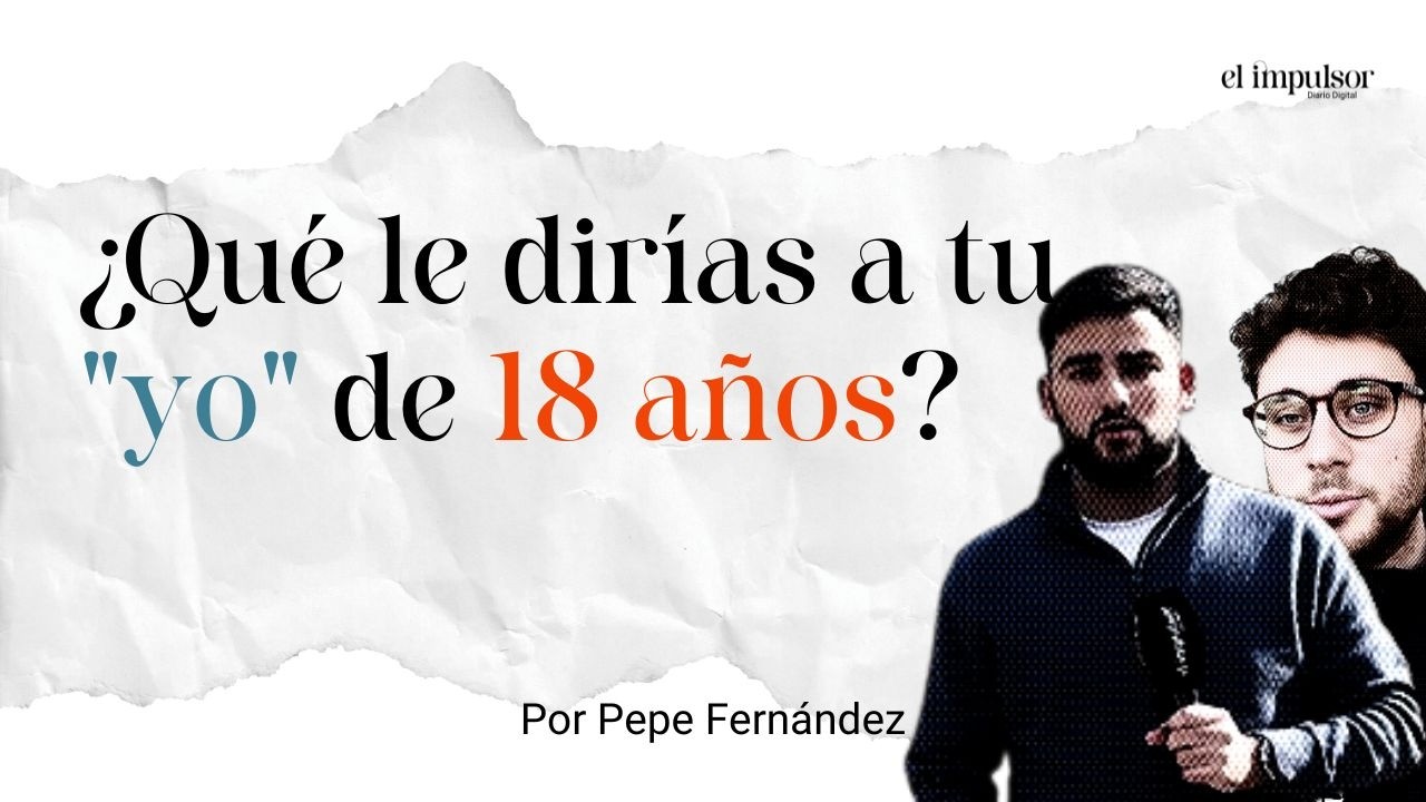 ¿Qué le dirías a tu 