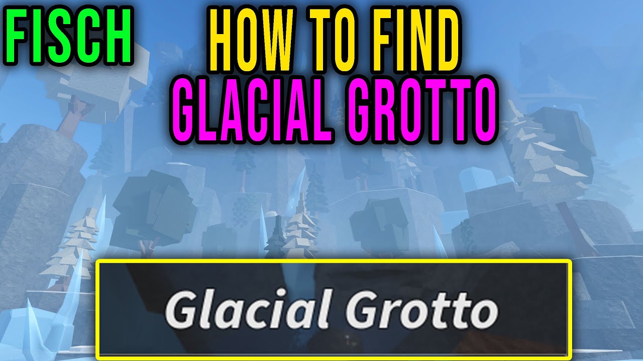 GLACIAL GROTTO (FISHING SPOT) - HOW TO FIND [FISCH] - Roblox