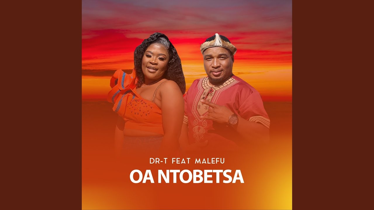 Oa Ntobetsa (feat. Malefu)