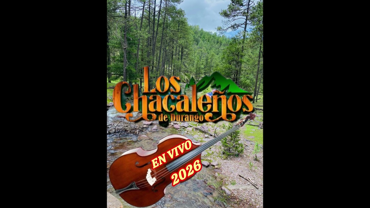 Los chacaleños de Durango Serros y Arrollos 