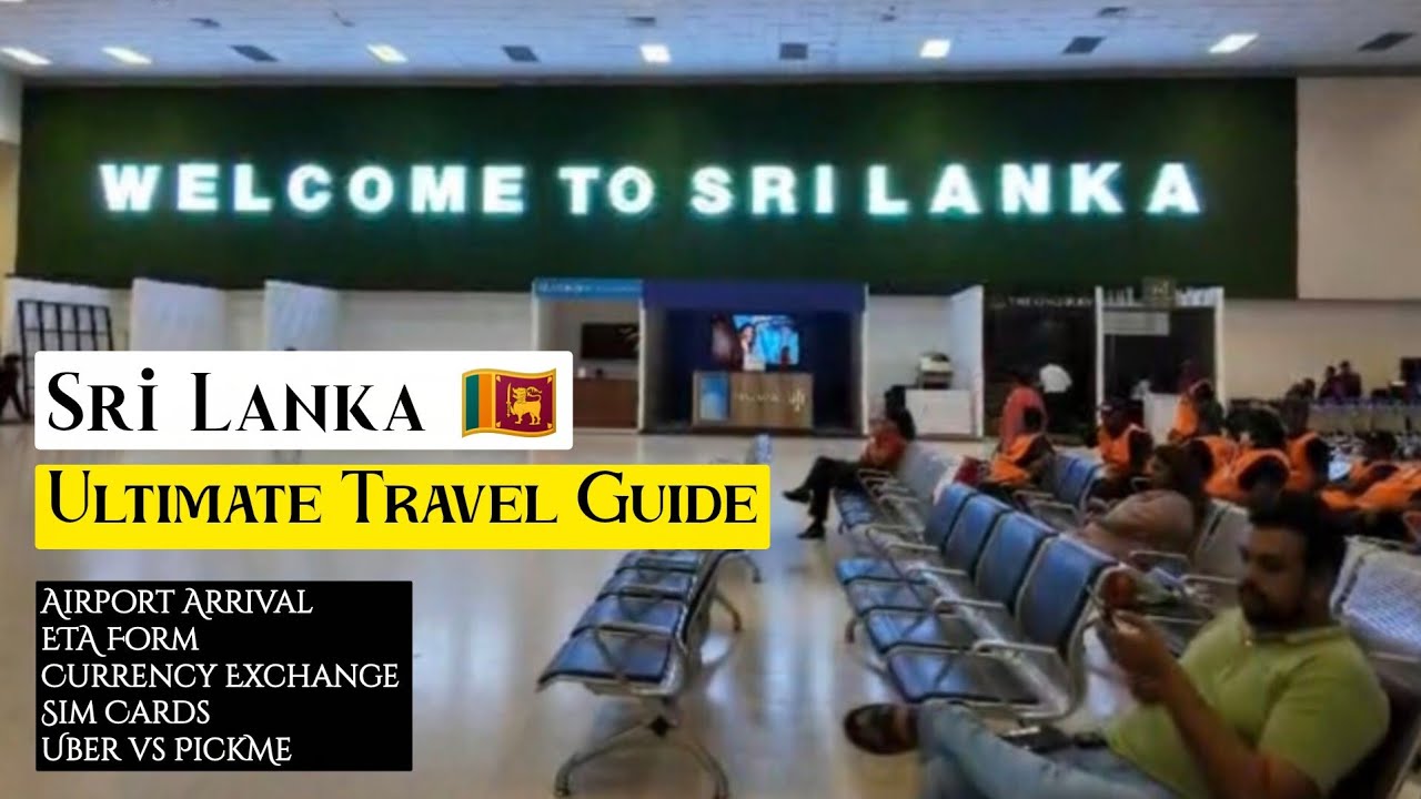 Sri Lanka Travel Guide 2025 | Sri Lanka Airport Arrival, ETA, Currency Exchange, SIM Cards |Colombo 