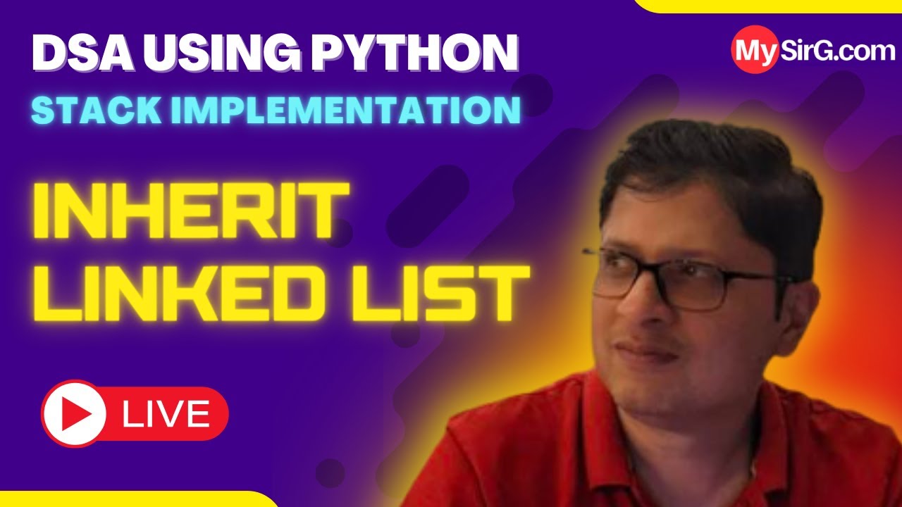 Implementation of Stack  by inheriting linked list | DSA using Python | हिंदी में | MySirG