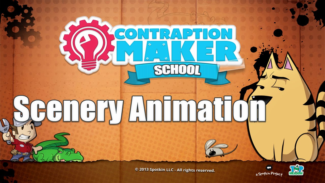 Contraption Maker School: Scenery Animation