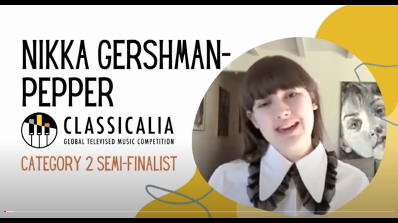 Classicalia Semi-Finalist Nikka Gershman-Pepper
