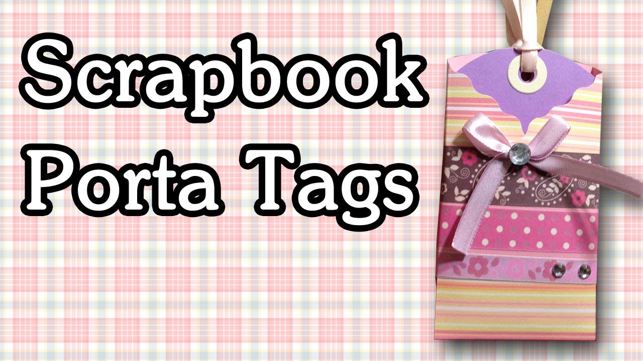 Porta Tag / Tarjetas - Tutorial Scrapbook