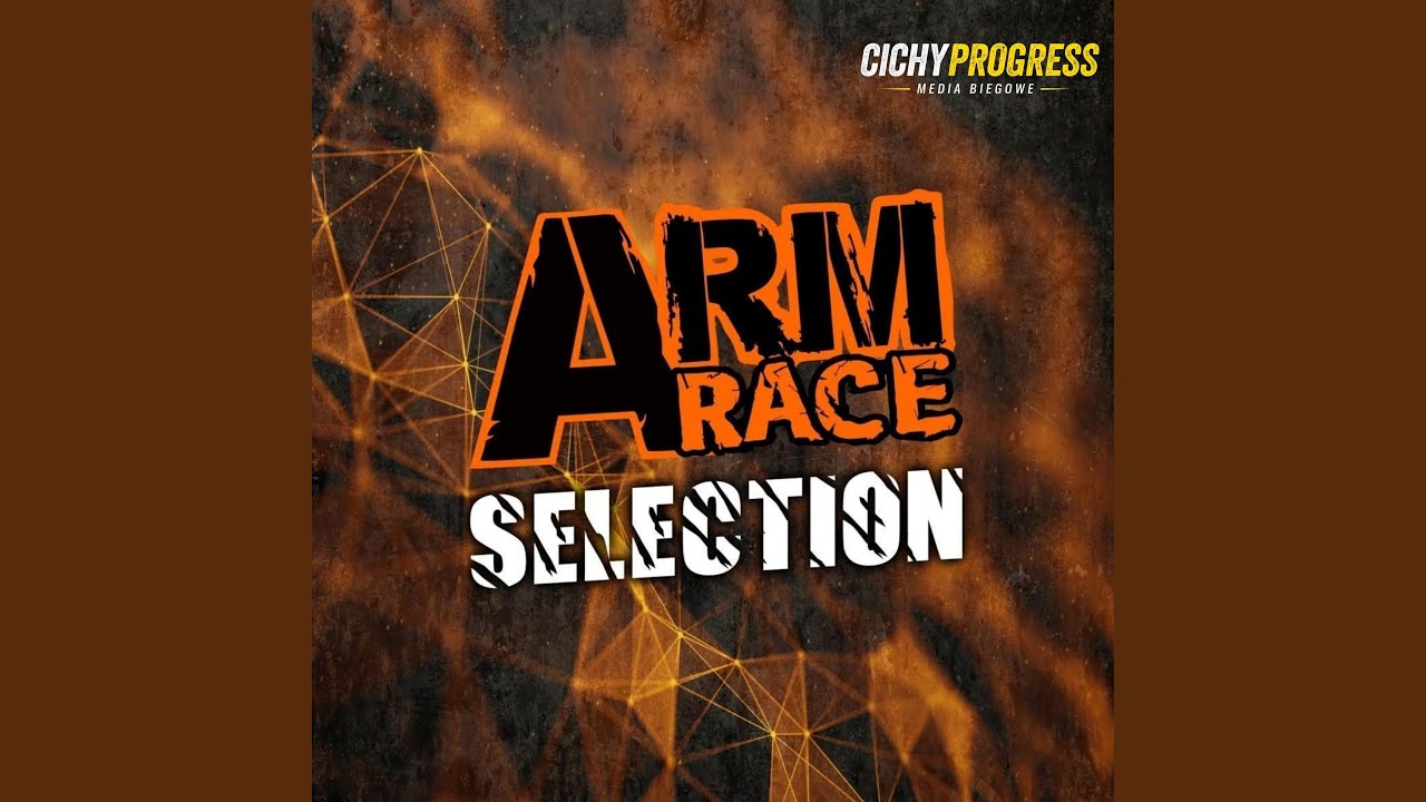ARM RACE SELECTION