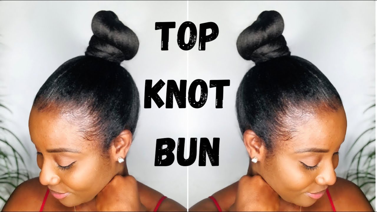 Best Hairstyles For Relaxed Hair | Quick And Easy Top Knot Bun | Hannydoff’s  Life