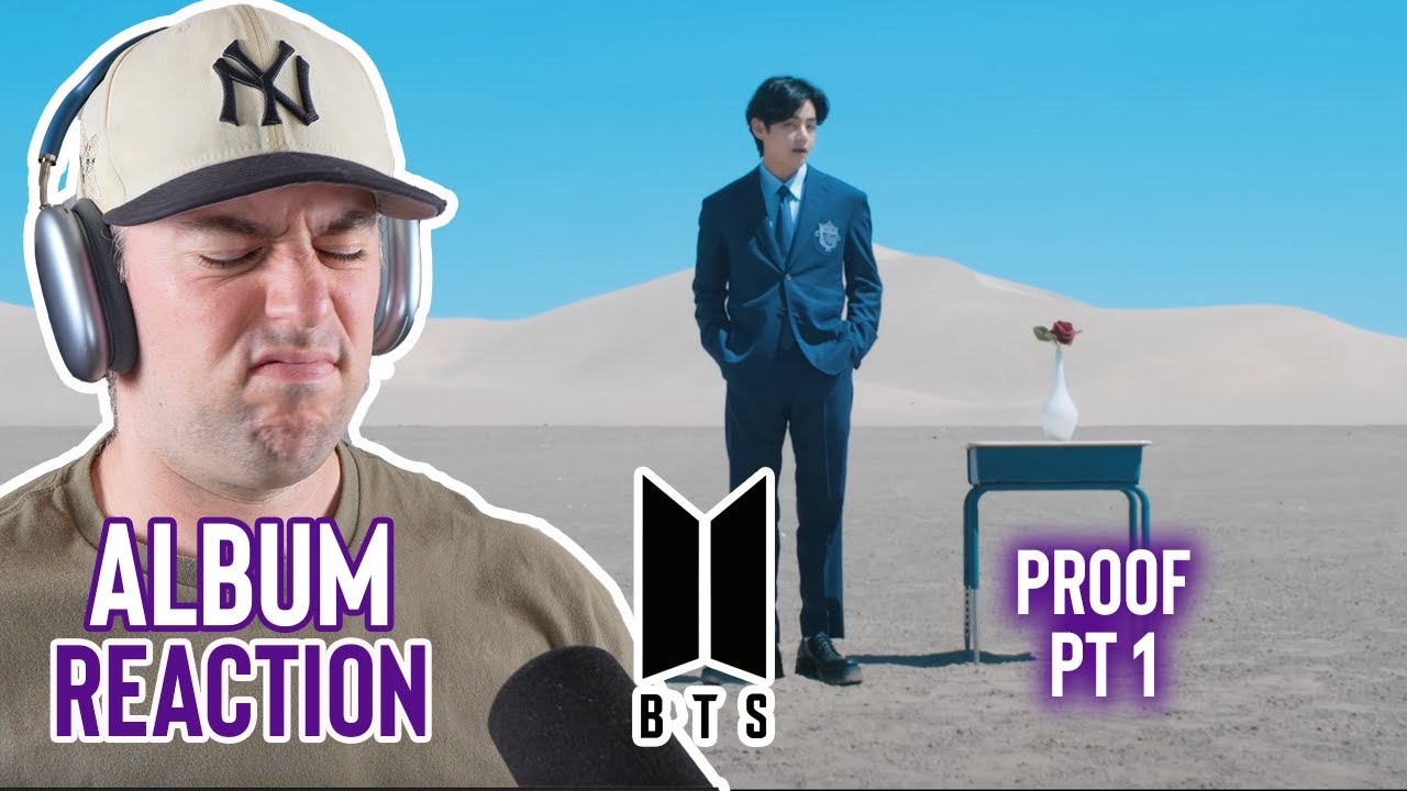 BTS Reaction - The Deep Dive Album #26 - Proof Pt 1