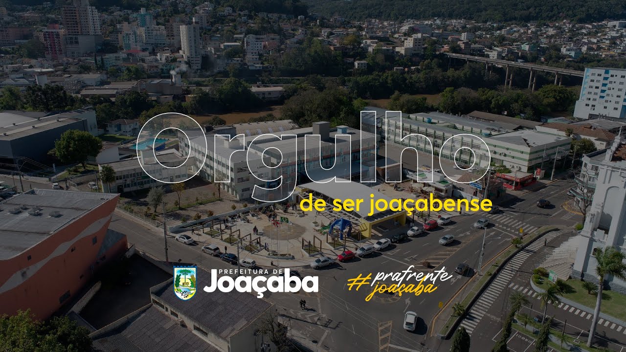 Joaçaba, uma cidade #prafrente