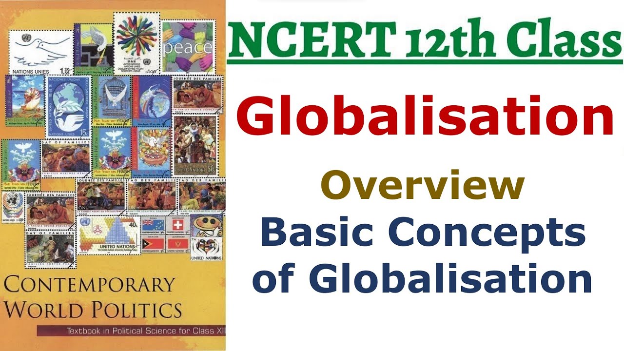 (P1C9 12th NCERT Book) Globalisation | Overview | Basic Concepts of Globalisation