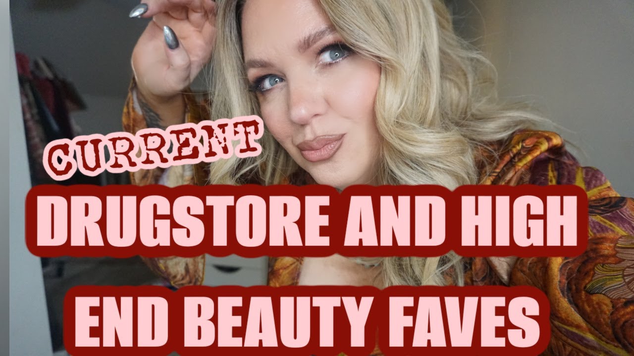 DRUGSTORE AND HIGH-END BEAUTY FAVES / CURRENT FAVORITES !