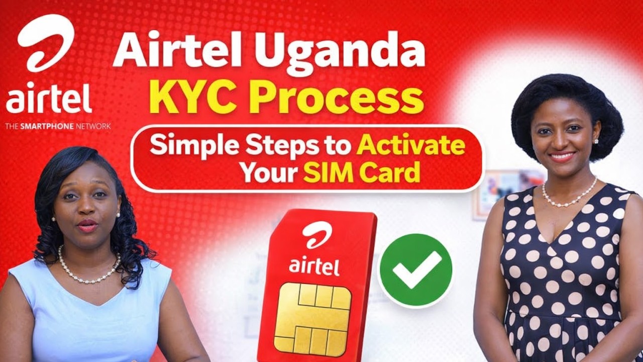 Что такое KYC в Airtel Uganda и как активировать KYC шаг за шагом?
