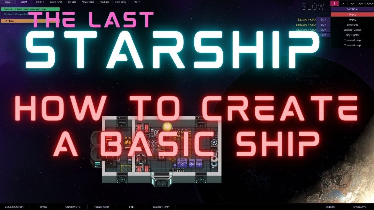 The Last Starship. Tutorial on How to Create a Basic SHIP!