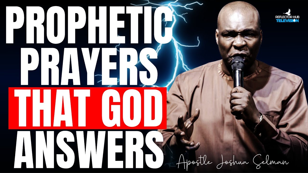 Prophetic Declarations God Must Answer – Dangerous Midnight Prayers | Apostle Joshua Selman