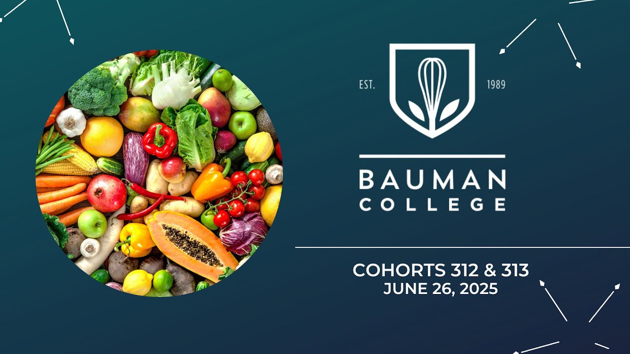 Bauman College | 100% Online Holistic Chef Program | Group 312 + 313 2025 Graduation Review
