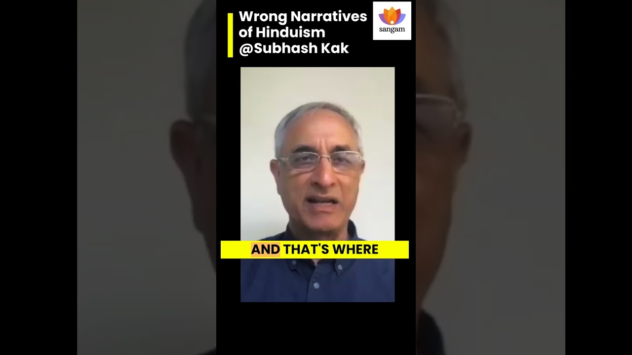 Wrong Narratives of Hinduism | Subhash Kak | #shorts #sangamtalks