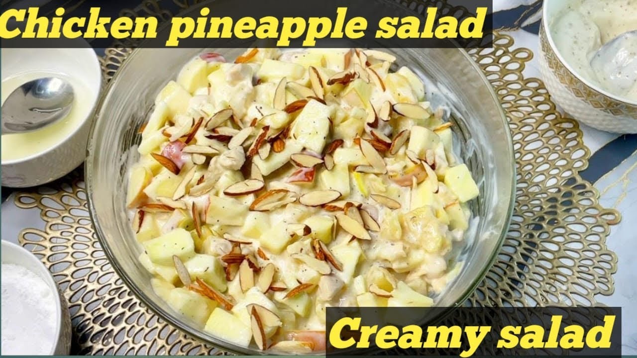 Aj maine banai mazedar creamy salad | chicken pineapple salad | 