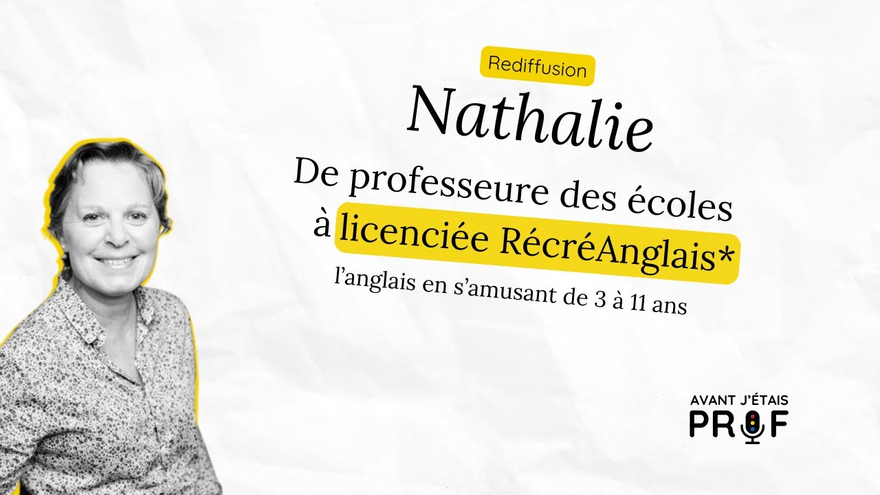 Nathalie, sa reconversion grâce à RécréAnglais [REDIFFUSION]