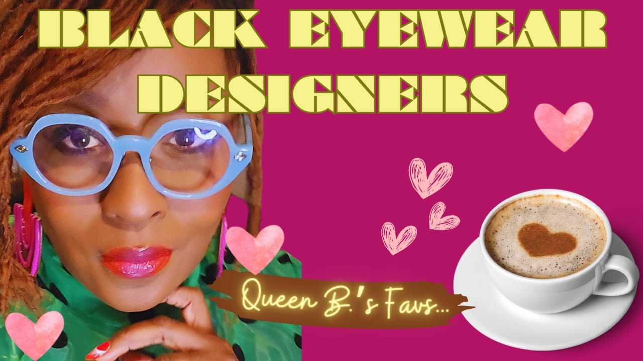 Queen's Collection: Episode 2: Black Eyewear Designers Creating Wearable Art